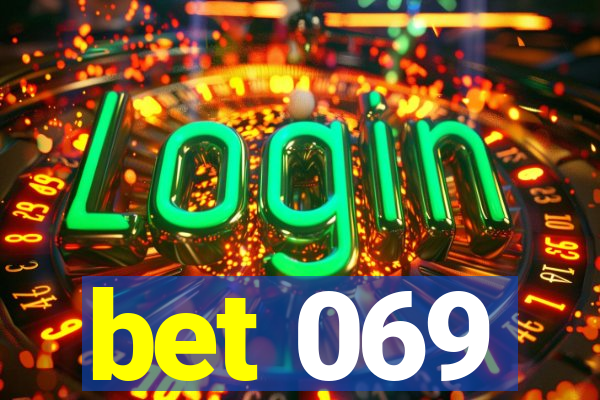 bet 069